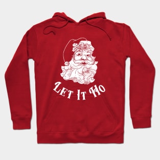 Let It Ho Hoodie